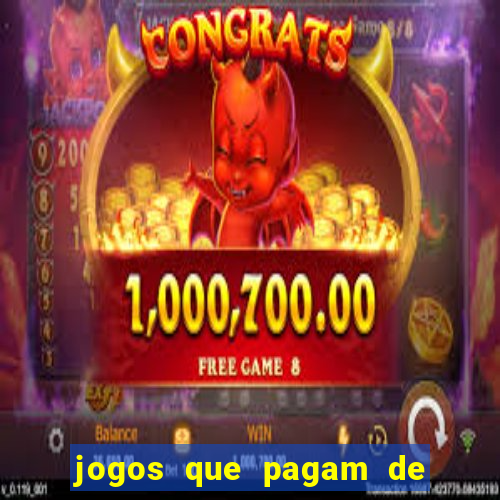 jogos que pagam de verdade sem precisar depositar